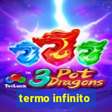 termo infinito