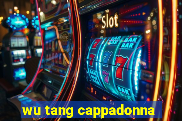 wu tang cappadonna