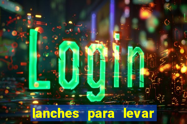 lanches para levar no beto carrero