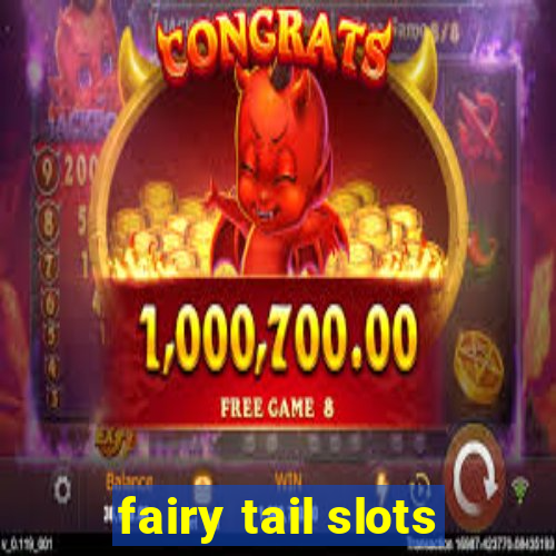 fairy tail slots
