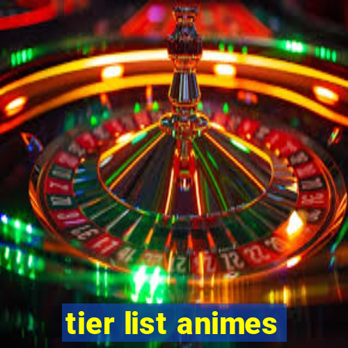 tier list animes