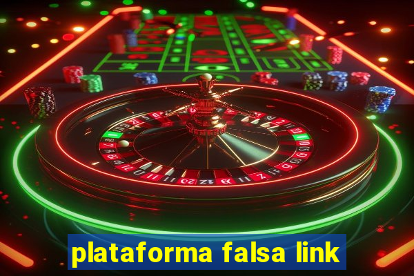plataforma falsa link