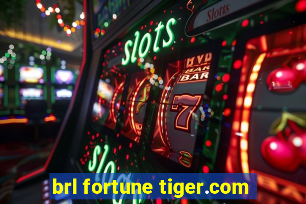brl fortune tiger.com
