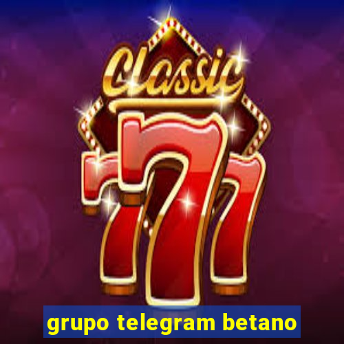 grupo telegram betano