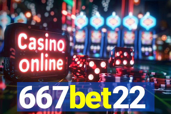 667bet22