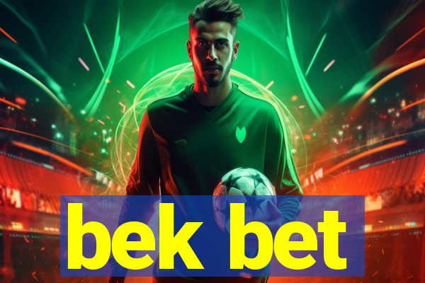 bek bet