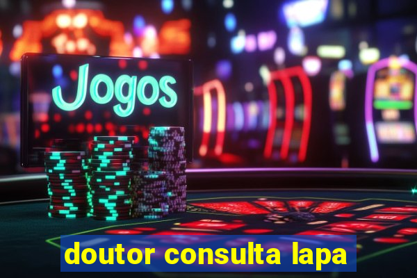 doutor consulta lapa