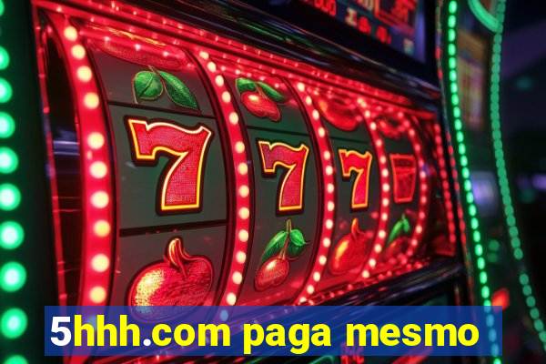 5hhh.com paga mesmo