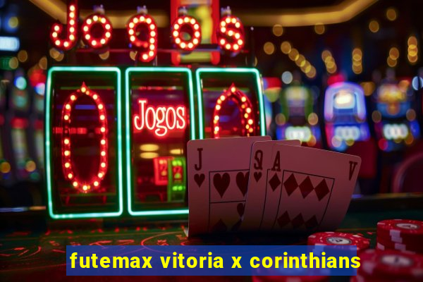 futemax vitoria x corinthians