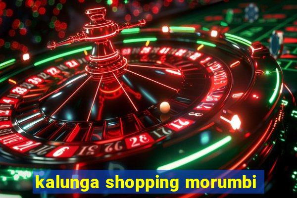 kalunga shopping morumbi