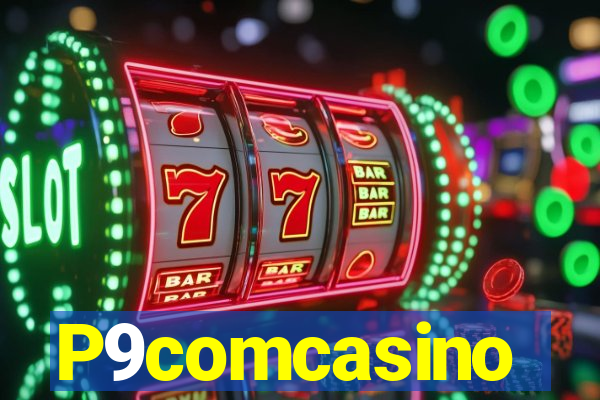 P9comcasino
