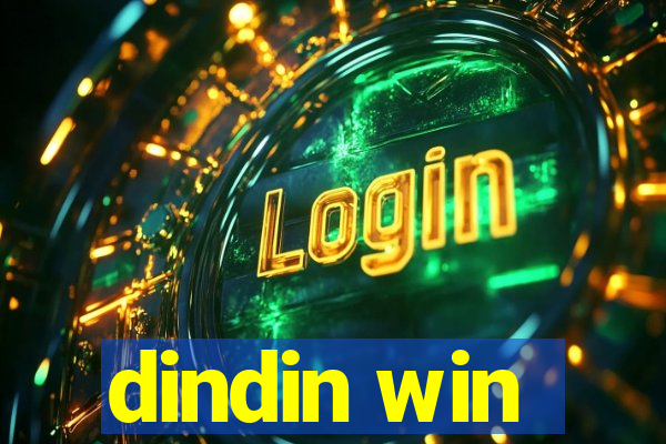 dindin win