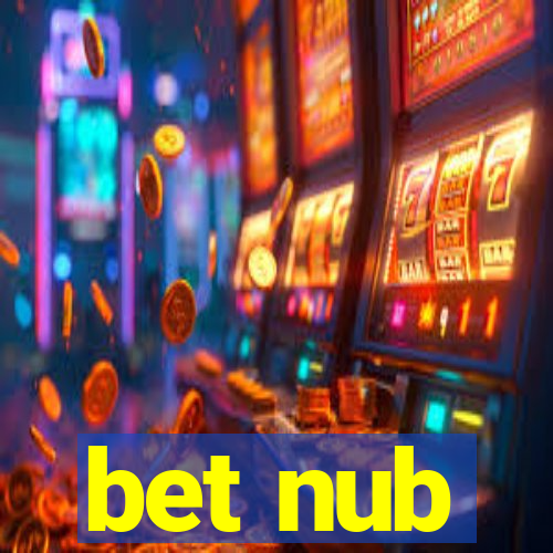 bet nub