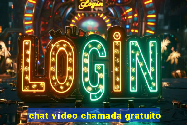 chat vídeo chamada gratuito