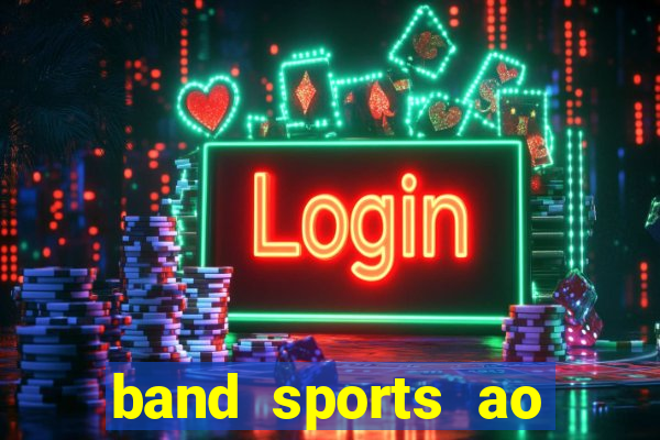 band sports ao vivo gratis