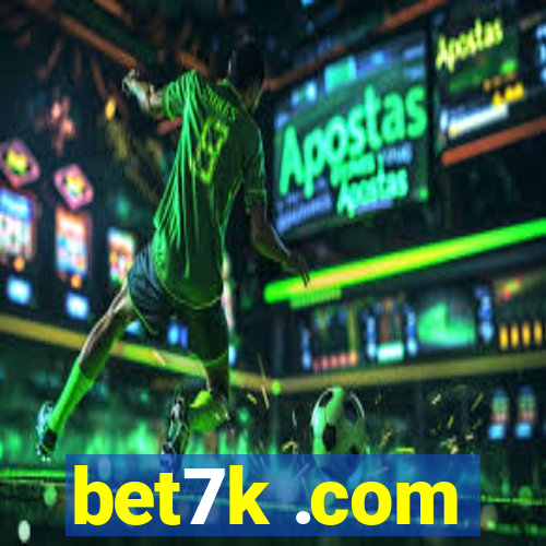 bet7k .com