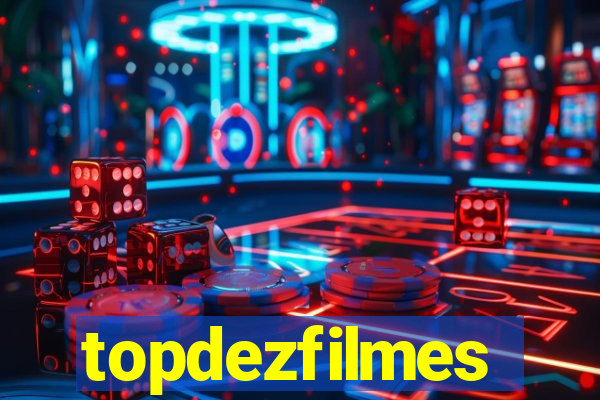topdezfilmes