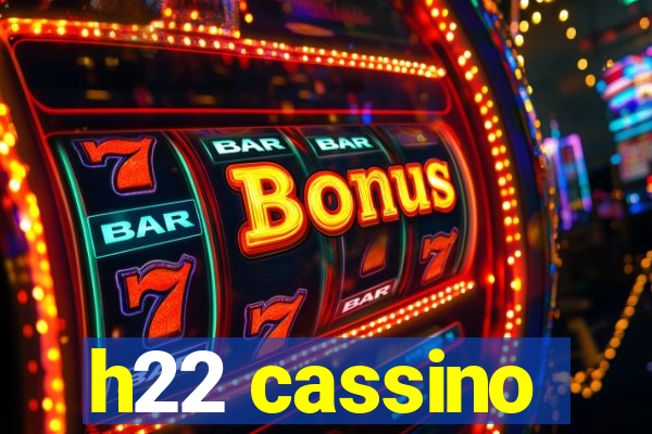 h22 cassino