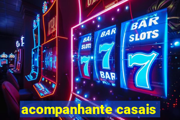 acompanhante casais