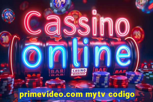 primevideo.com mytv codigo