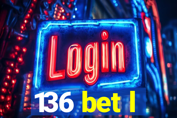 136 bet l