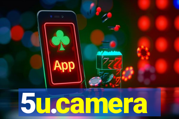 5u.camera
