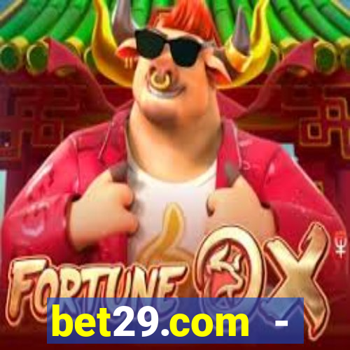 bet29.com - caça-níqueis online cassino
