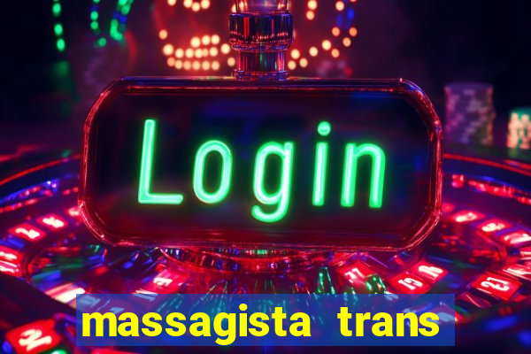 massagista trans são paulo