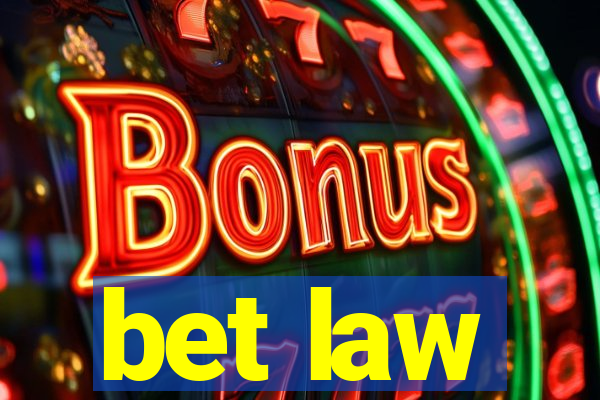 bet law