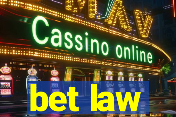 bet law