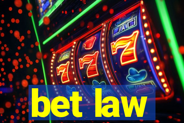 bet law
