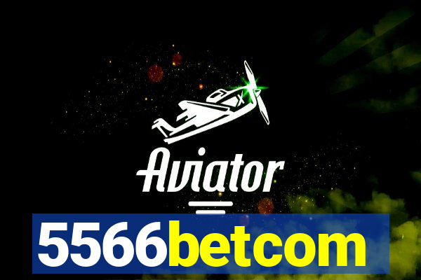 5566betcom