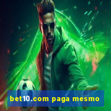 bet10.com paga mesmo