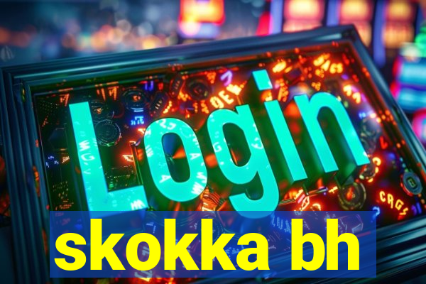skokka bh