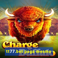 tt77.bet paga mesmo