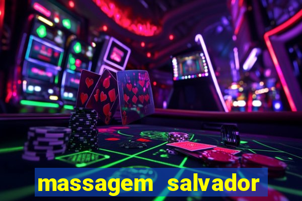 massagem salvador de bahia