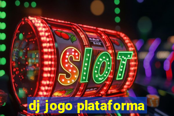 dj jogo plataforma