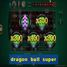 dragon ball super todos episodios dublado
