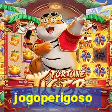 jogoperigoso