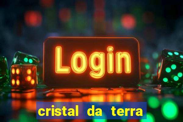 cristal da terra stardew valley