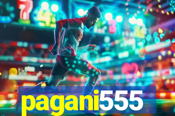 pagani555