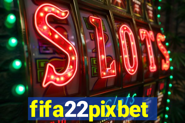fifa22pixbet