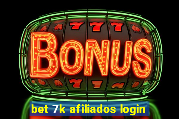 bet 7k afiliados login