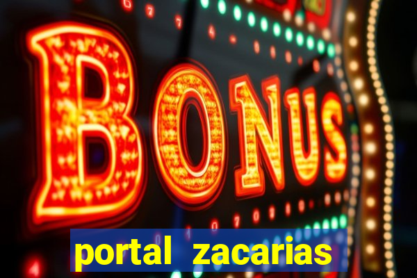 portal zacarias maior de 18