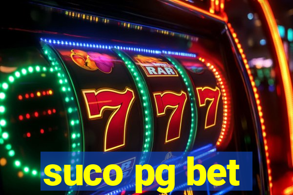 suco pg bet