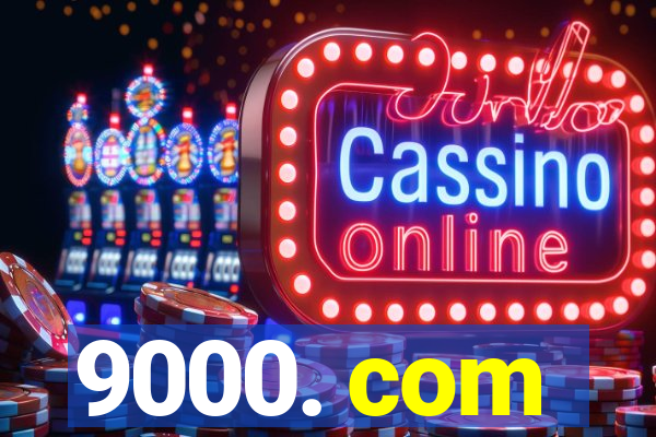 9000. com