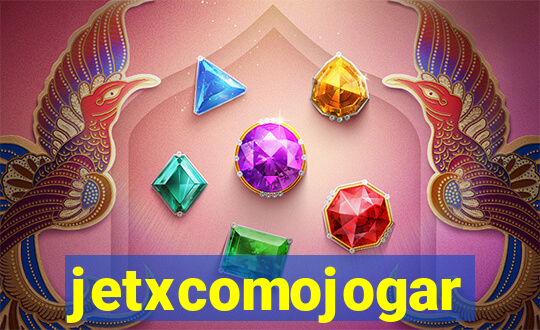 jetxcomojogar