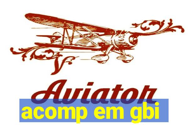 acomp em gbi