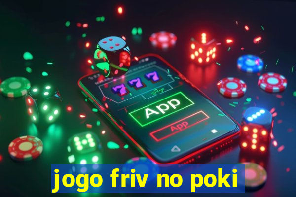 jogo friv no poki